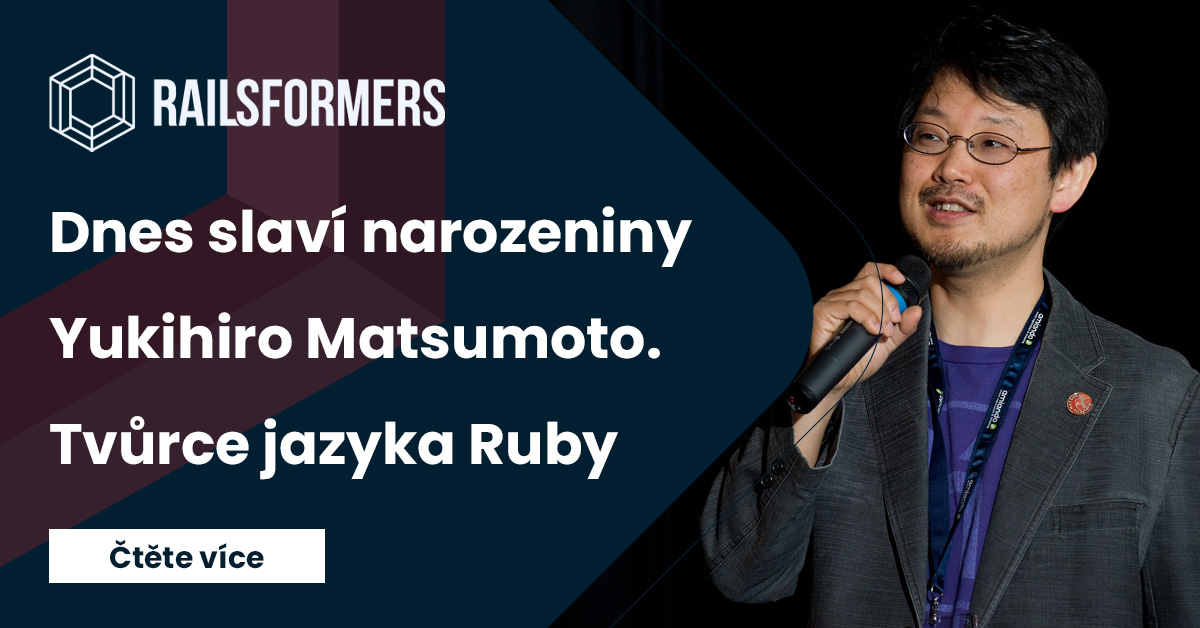 Today is the birthday of the creator of Ruby - Yukihiro Matsumoto ...